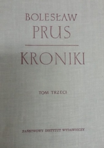 Kroniki. Tom trzeci - Bolesław Prus