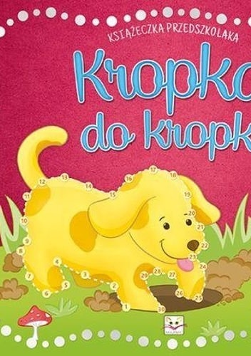 Kropka do kropki. Książeczka przedszkolaka - Agnieszka Bator