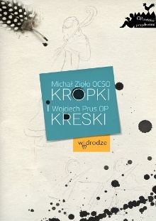 Kropki i kreski - Wojciech Prus OP, Michał Zioło OCSO