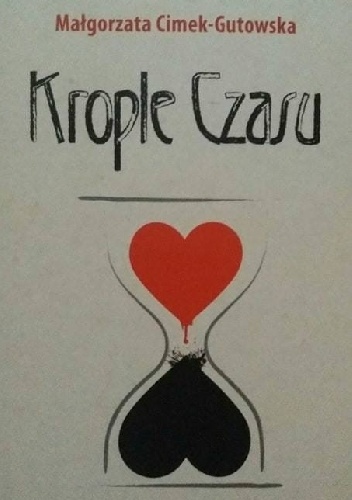 Krople czasu - Małgorzata Cimek-Gutowska