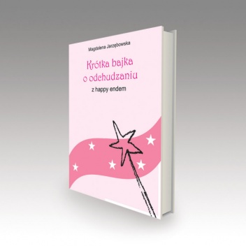 Krótka bajka o odchudzaniu z happy endem - Magdalena Jarzębowska