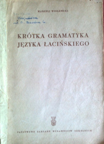 Krótka gramatyka języka łacińskiego - Marceli Wielewski