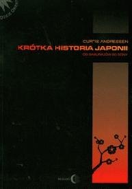 Krótka historia Japonii. Od samurajów do Sony - Curtis Andressen