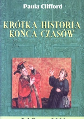 Krótka historia końca czasów - Paula Clifford