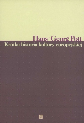 Krótka historia kultury europejskiej - Hans-Georg Pott