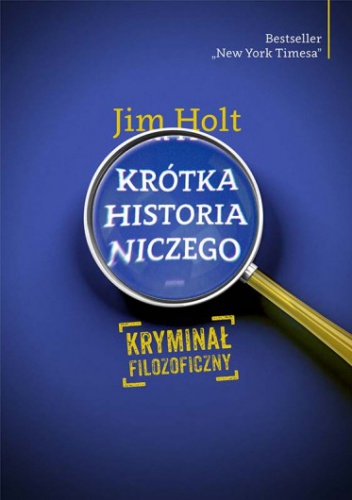 Krótka historia niczego. Kryminał filozoficzny - Jim Holt