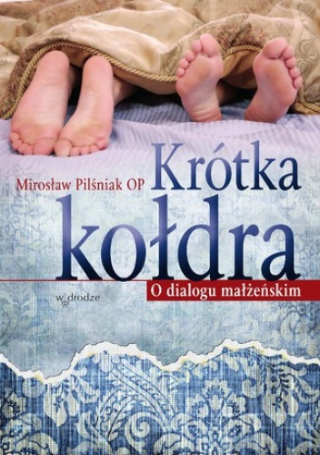 Krótka kołdra - Mirosław Pilśniak