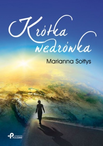 Krótka wędrówka - Marianna Sołtys