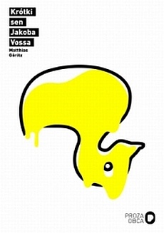 Krótki sen Jakoba Vossa - Matthias Göritz