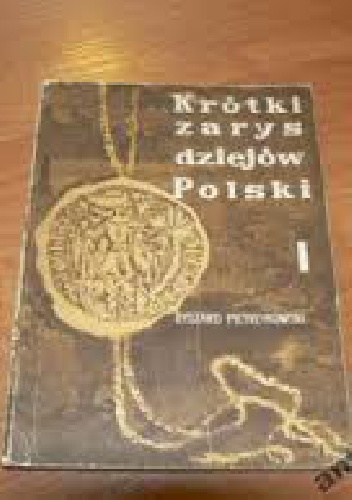 Krótki zarys dziejów Polski do roku 1505 - Ryszard Pietrzykowski