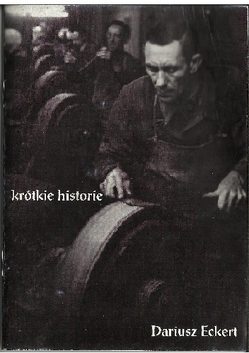 Krótkie historie - Dariusz Eckert