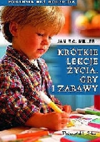Krótkie lekcje życia. Gry i zabawy - Jamie C. Miller