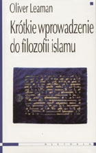 Krótkie wprowadzenie do filozofii islamu - Oliver Leaman