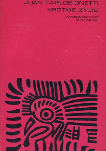 Krótkie życie - Juan Carlos Onetti
