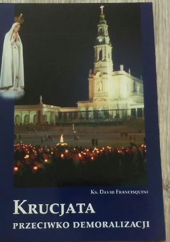 Krucjata przeciwko demoralizacji - David Francisquini