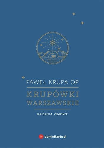 Krupówki warszawskie. Kazania zimowe - Paweł Krupa OP