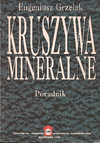 Kruszywa mineralne - Eugeniusz Grzelak