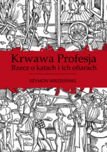 Krwawa profesja - Szymon Wrzesiński