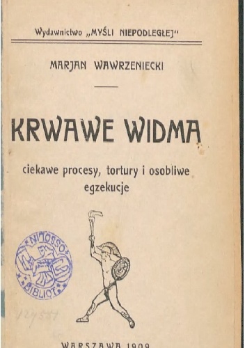 Krwawe widma. Ciekawe procesy, tortury i osobliwe egzekucje - Marjan Wawrzeniecki