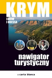 Krym, Lwów i Odessa. Nawigator turystyczny - Magda Osip-Pokrywka, Mirek Osip-Pokrywka