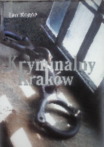 Kryminalny Kraków - Jan Rogóż