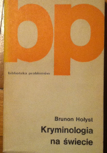 Kryminologia na świecie - Brunon Hołyst