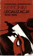 Kryptonim "legalizacja" 1939-1945 - Stanisława Lewandowska