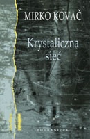 Krystaliczna sieć - Mirko Kovač