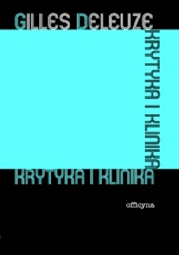 Krytyka i klinika - Gilles Deleuze