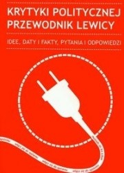Krytyki Politycznej Przewodnik lewicy - praca zbiorowa