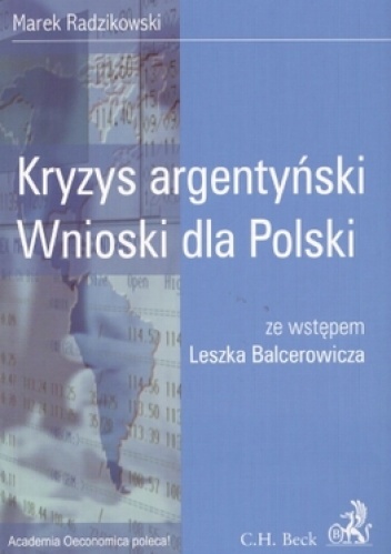 Kryzys argentyński. Wnioski dla Polaków - Marek Radzikowski