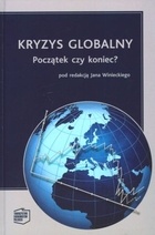 Kryzys Globalny. Początek czy koniec? - Jan Winiecki
