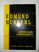 Kryzys nauk europejskich i fenomenologia transcendentalna - Edmund Husserl