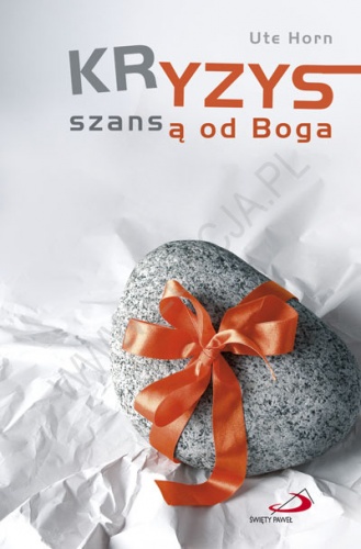 Kryzys szansą od Boga - Ute Horn