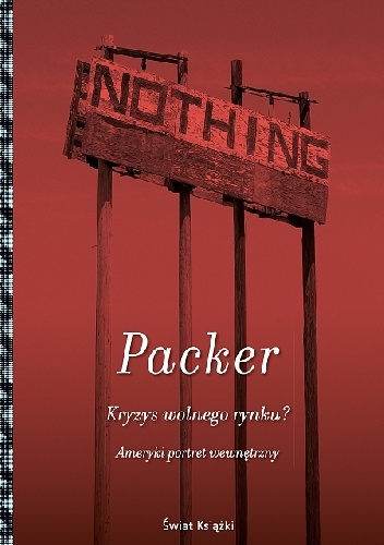Kryzys wolnego rynku? Ameryki portret wewnętrzny - George Packer