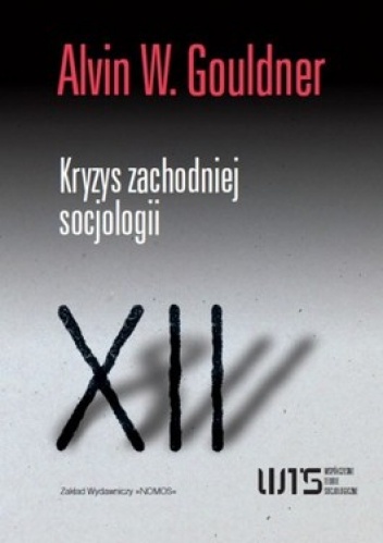 Kryzys zachodniej socjologii - Alvin W. Gouldner
