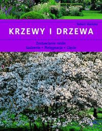 Krzewy i drzewa - Robert Markley