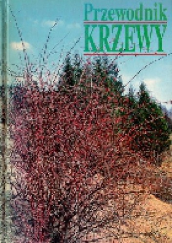 Krzewy. Przewodnik - Reinhard Witt