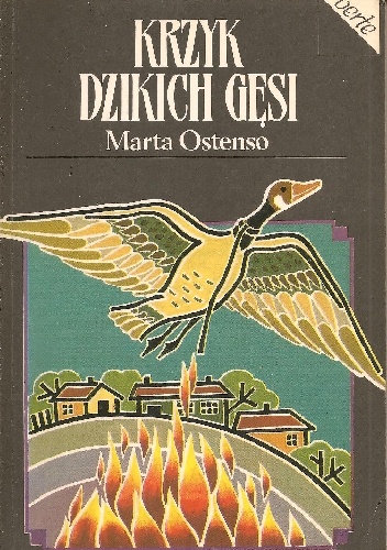 Krzyk dzikich gęsi - Marta Ostenso