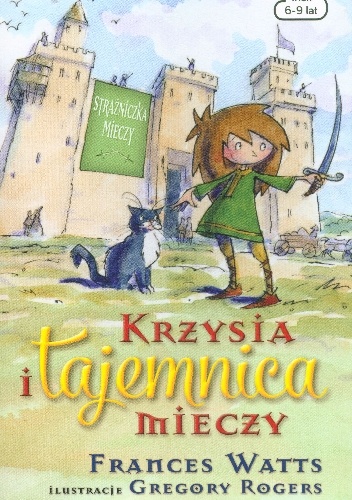 Krzysia i tajemnica mieczy - Frances Watts