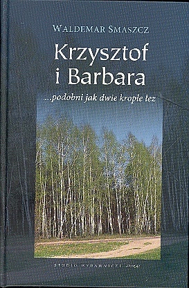 Krzysztof i Barbara - Waldemar Smaszcz