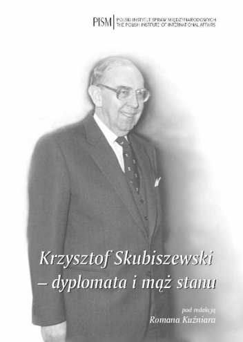 Krzysztof Skubiszewski - dyplomata i mąż stanu - Roman Kuźniar