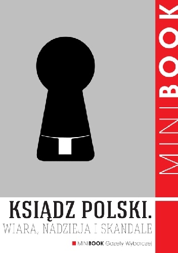 Ksiądz polski. Wiara, nadzieja i skandale