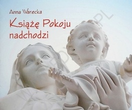 Książę Pokoju nadchodzi - Anna Warecka