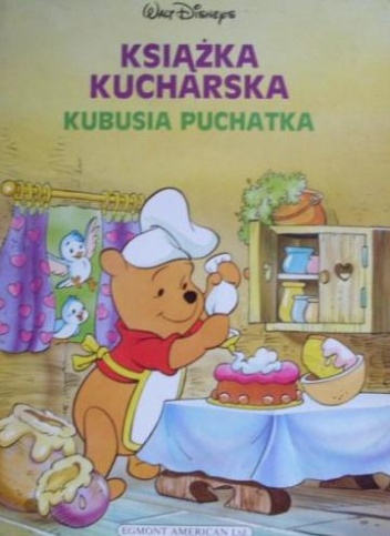 Książka kucharska Kubusia Puchatka - Walt Disney