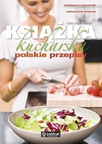 Książka kucharska. Polskie przepisy - Ewa Aszkiewicz