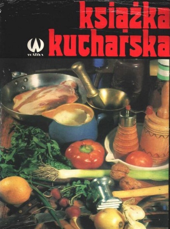 Książka kucharska - Zofia Zawistowska