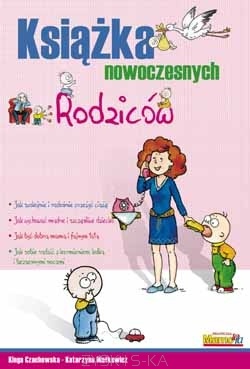 Książka nowoczesnych Rodziców - Kinga Czachowska, Katarzyna Małkowicz