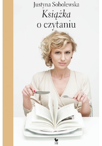 Książka o czytaniu - Justyna Sobolewska