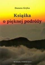 Książka o pięknej podróży - Danuta Gryka